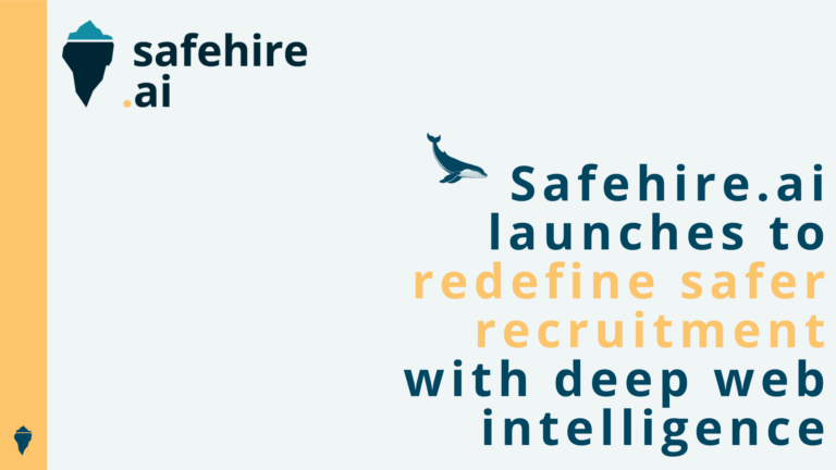 Safehire.ai Launches Groundbreaking AI Platform to Revolutionise Recruitment Vetting