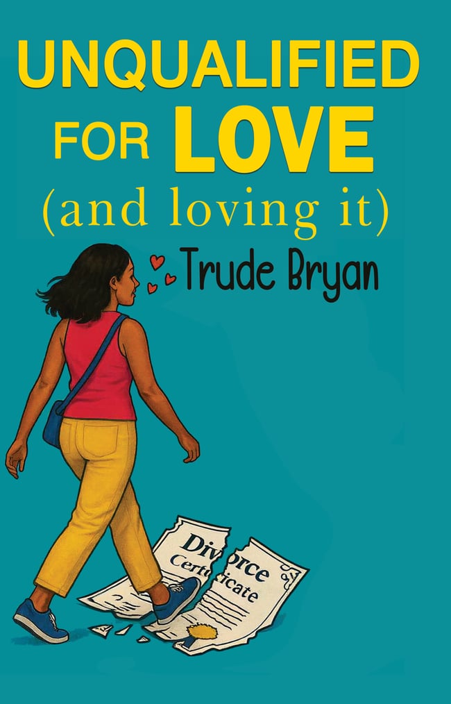 From Heartbreak to a Fresh Start: Trude Bryan Releases Unqualified for Love (and loving it)